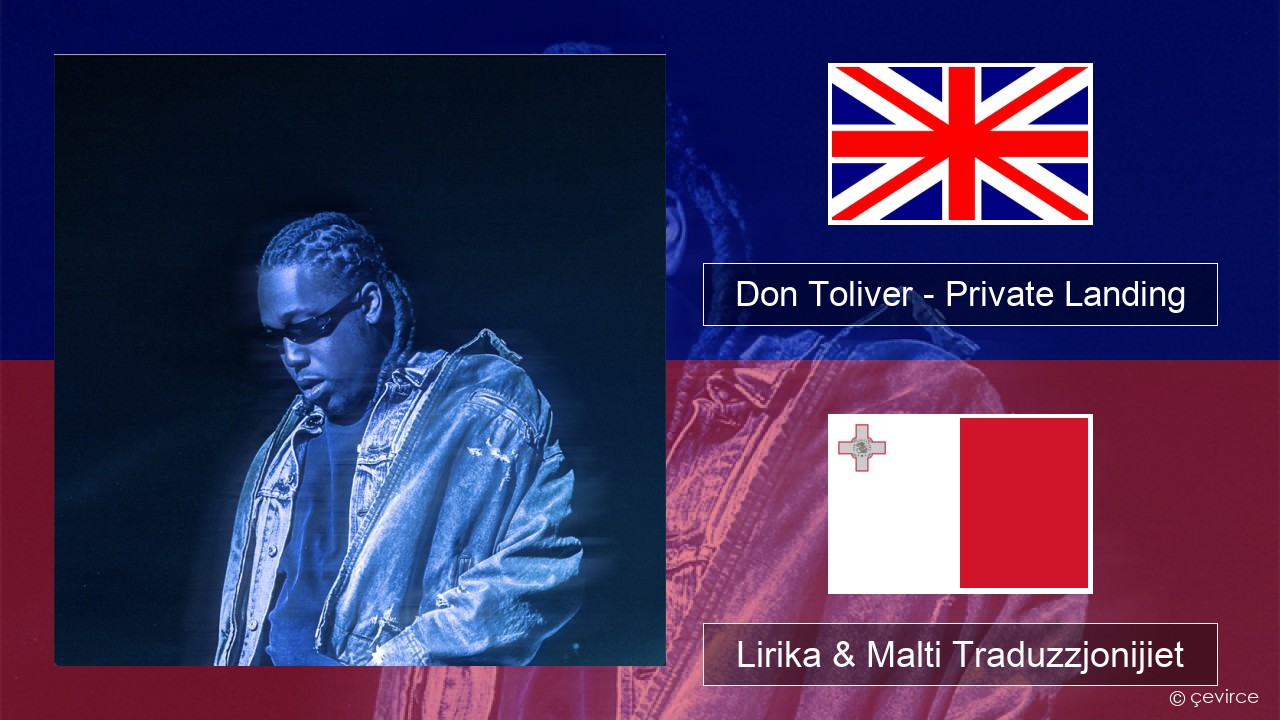Don Toliver – Private Landing (feat. Justin Bieber & Future) Ingliż Lirika & Malti Traduzzjonijiet