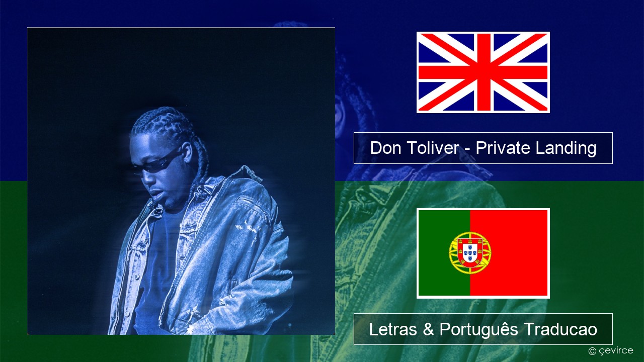 Don Toliver – Private Landing (feat. Justin Bieber & Future) Inglês Letras & Português Traducao
