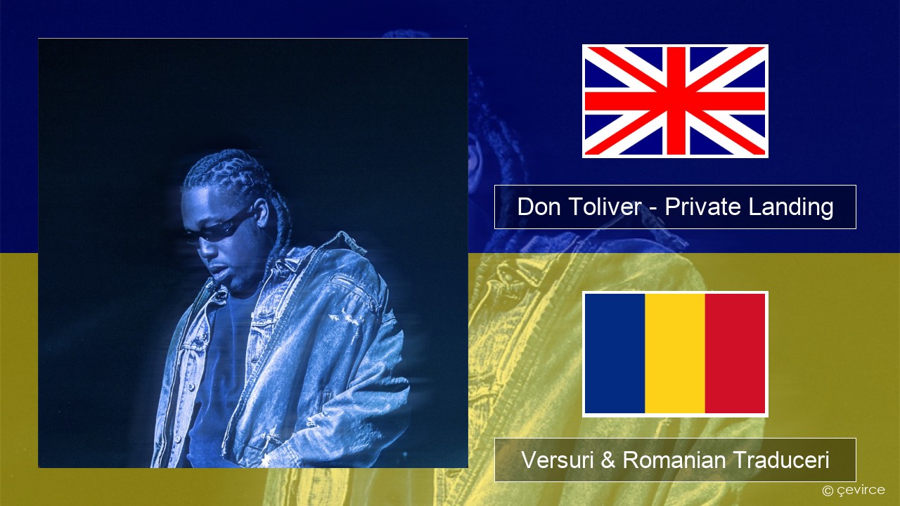 Don Toliver – Private Landing (feat. Justin Bieber & Future) Română Versuri & Romanian Traduceri