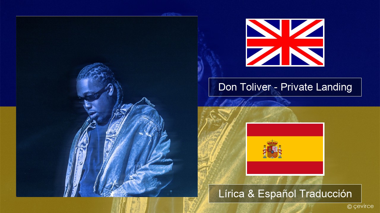 Don Toliver – Private Landing (feat. Justin Bieber & Future) Ingl Lírica & Español Traducción