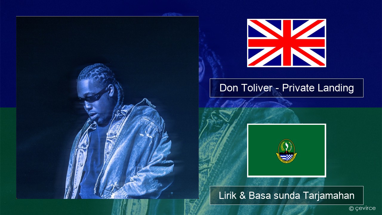 Don Toliver – Private Landing (feat. Justin Bieber & Future) Basa inggris Lirik & Basa sunda Tarjamahan