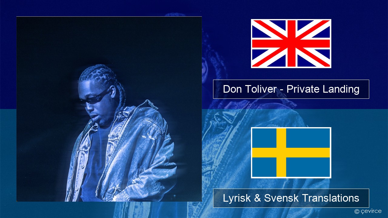 Don Toliver – Private Landing (feat. Justin Bieber & Future) Engelsk Lyrisk & Svensk Translations