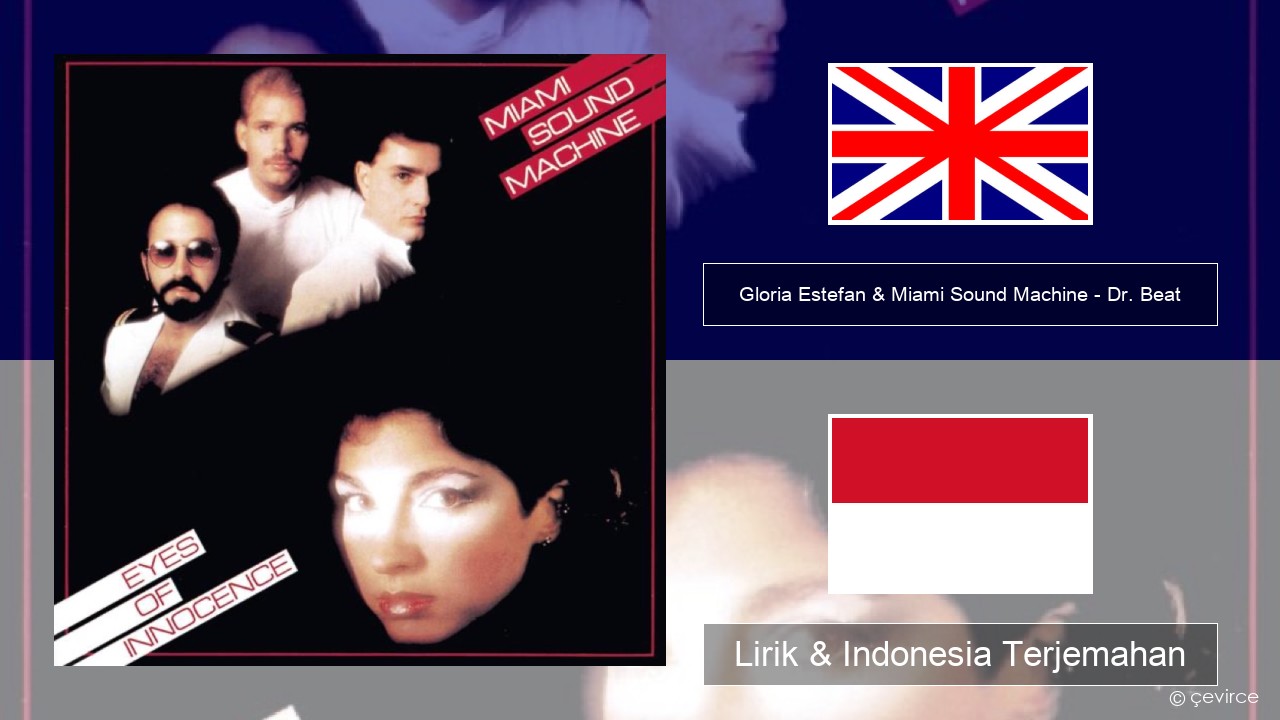Gloria Estefan & Miami Sound Machine – Dr. Beat Bahasa Indonesia Lirik & Indonesia Terjemahan