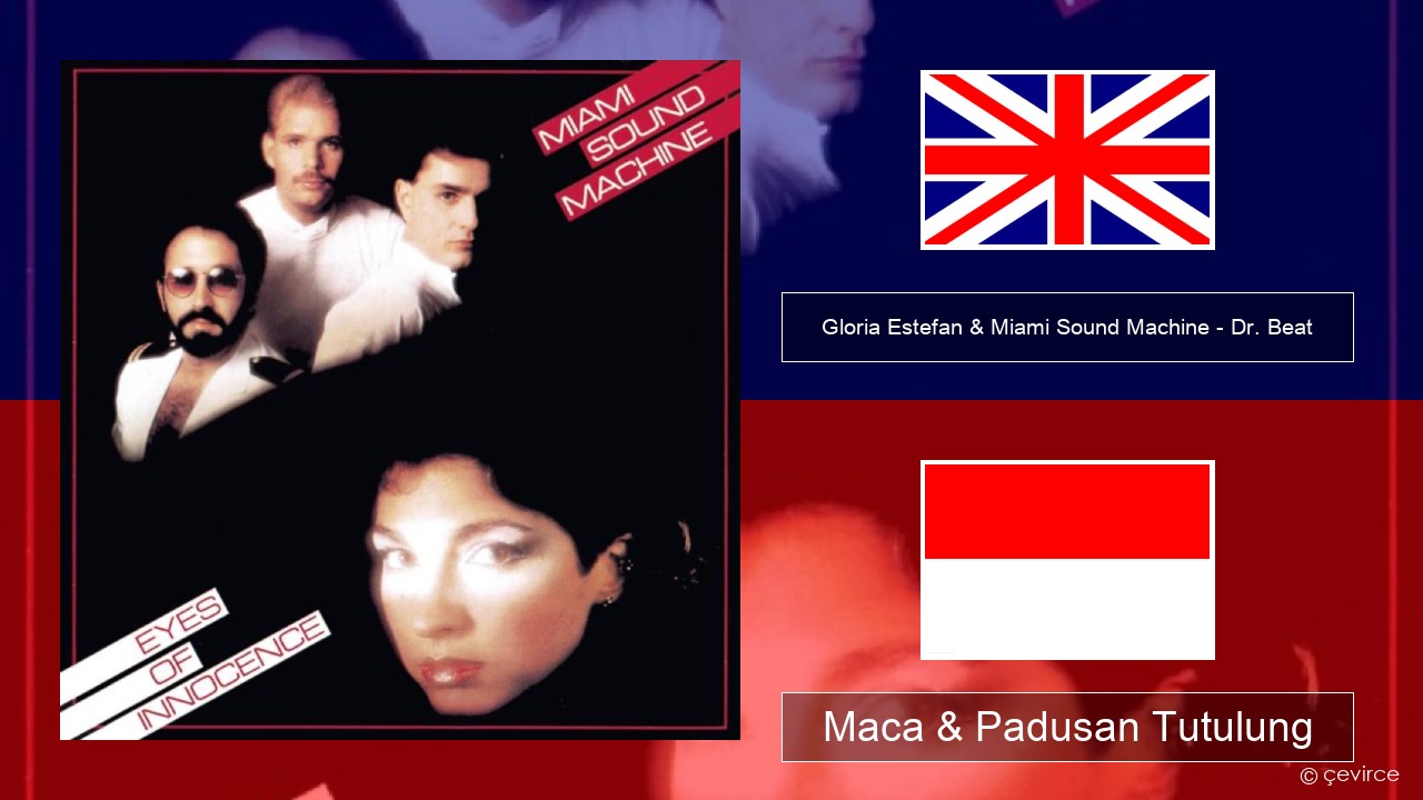 Gloria Estefan & Miami Sound Machine – Dr. Beat Sing Maca & Padusan Tutulung