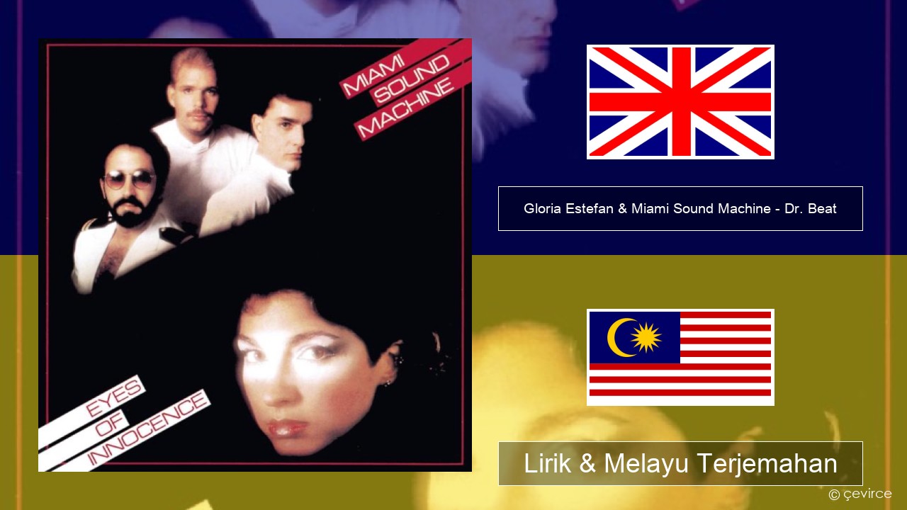 Gloria Estefan & Miami Sound Machine – Dr. Beat Francais Lirik & Melayu (Malay) Terjemahan