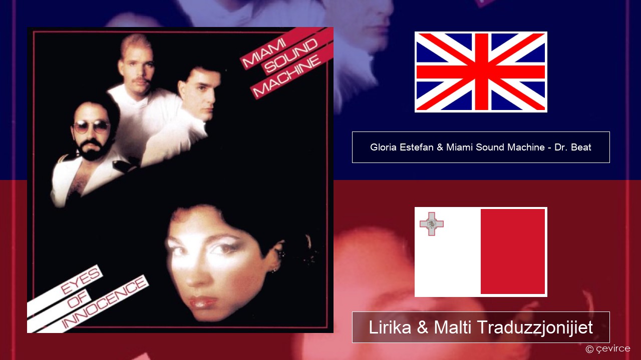Gloria Estefan & Miami Sound Machine – Dr. Beat Ingliż Lirika & Malti Traduzzjonijiet