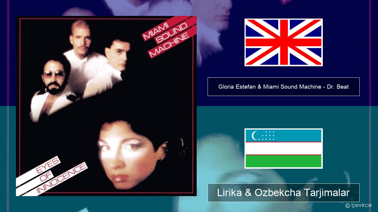 Gloria Estefan & Miami Sound Machine – Dr. Beat Ingliz tili Lirika & Ozbekcha Tarjimalar
