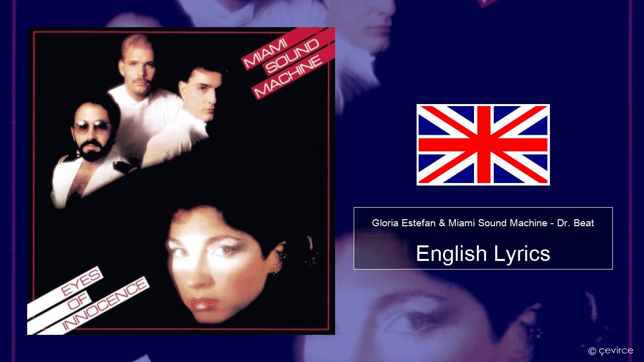 Gloria Estefan & Miami Sound Machine – Dr. Beat English Lyrics
