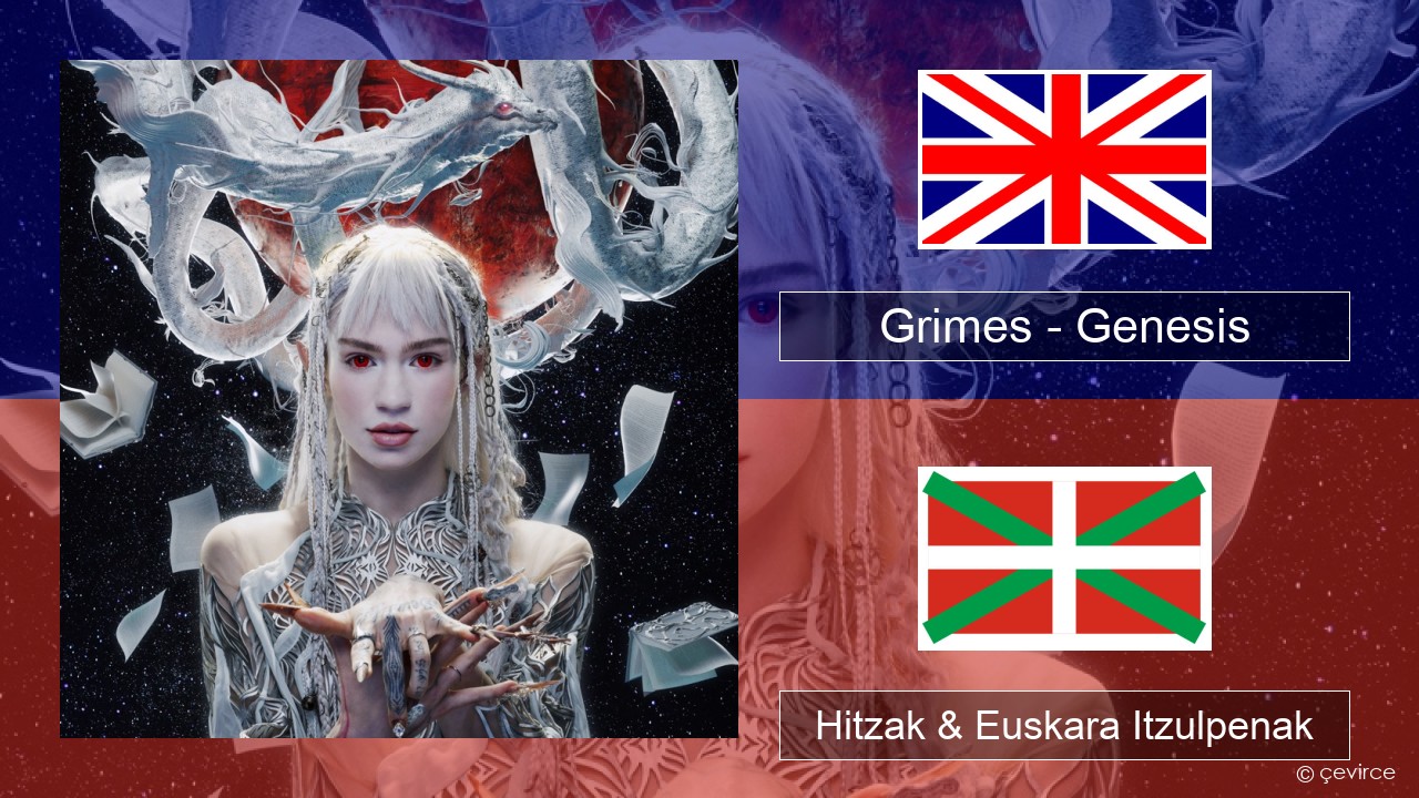 Grimes – Genesis Ingelesa Hitzak & Euskara Itzulpenak