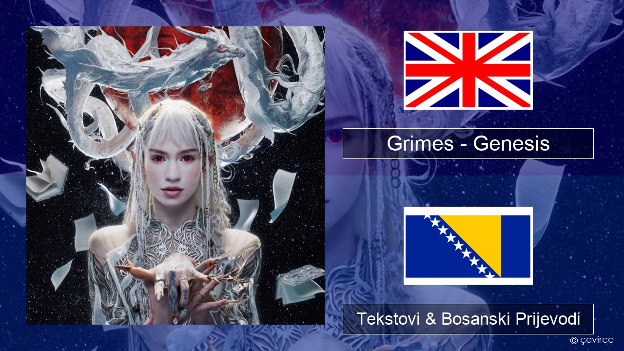 Grimes – Genesis Engleski Tekstovi & Bosanski Prijevodi
