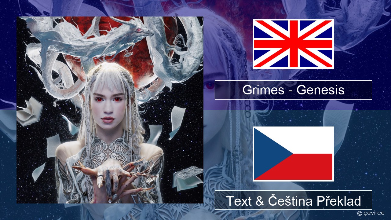 Grimes – Genesis Anglický Text & Čeština Překlad