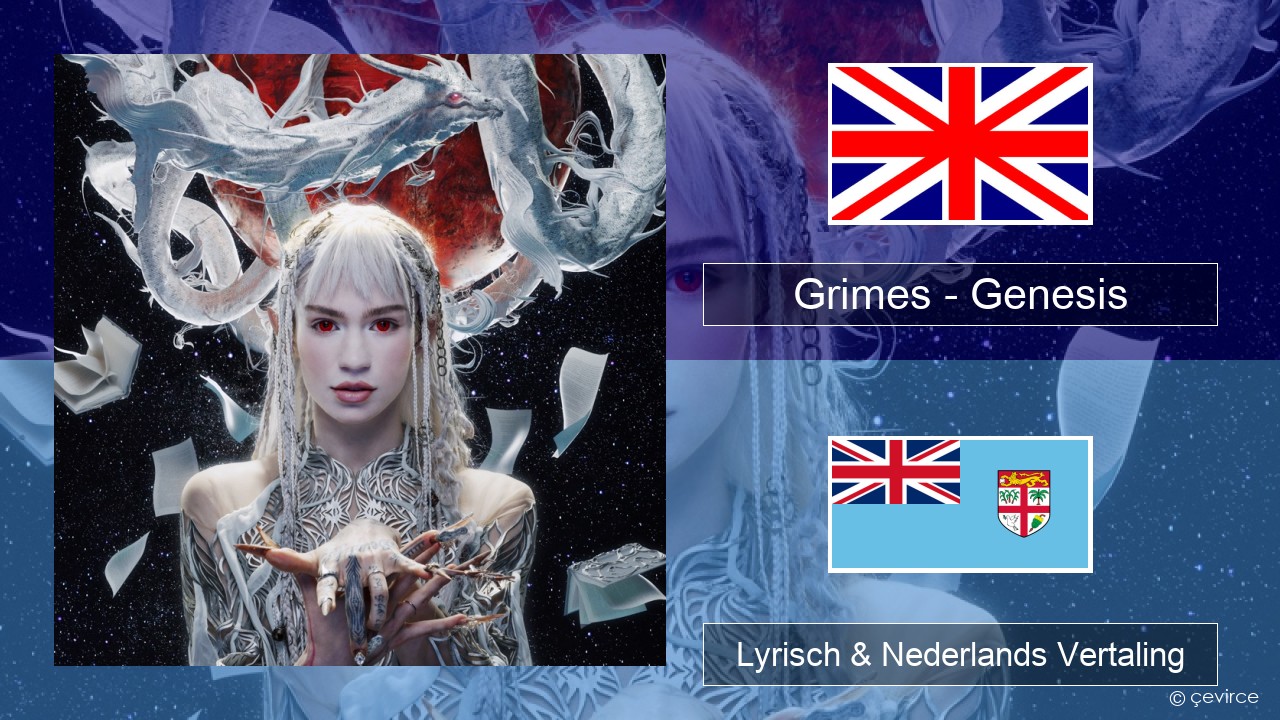 Grimes – Genesis Engels Lyrisch & Nederlands Vertaling