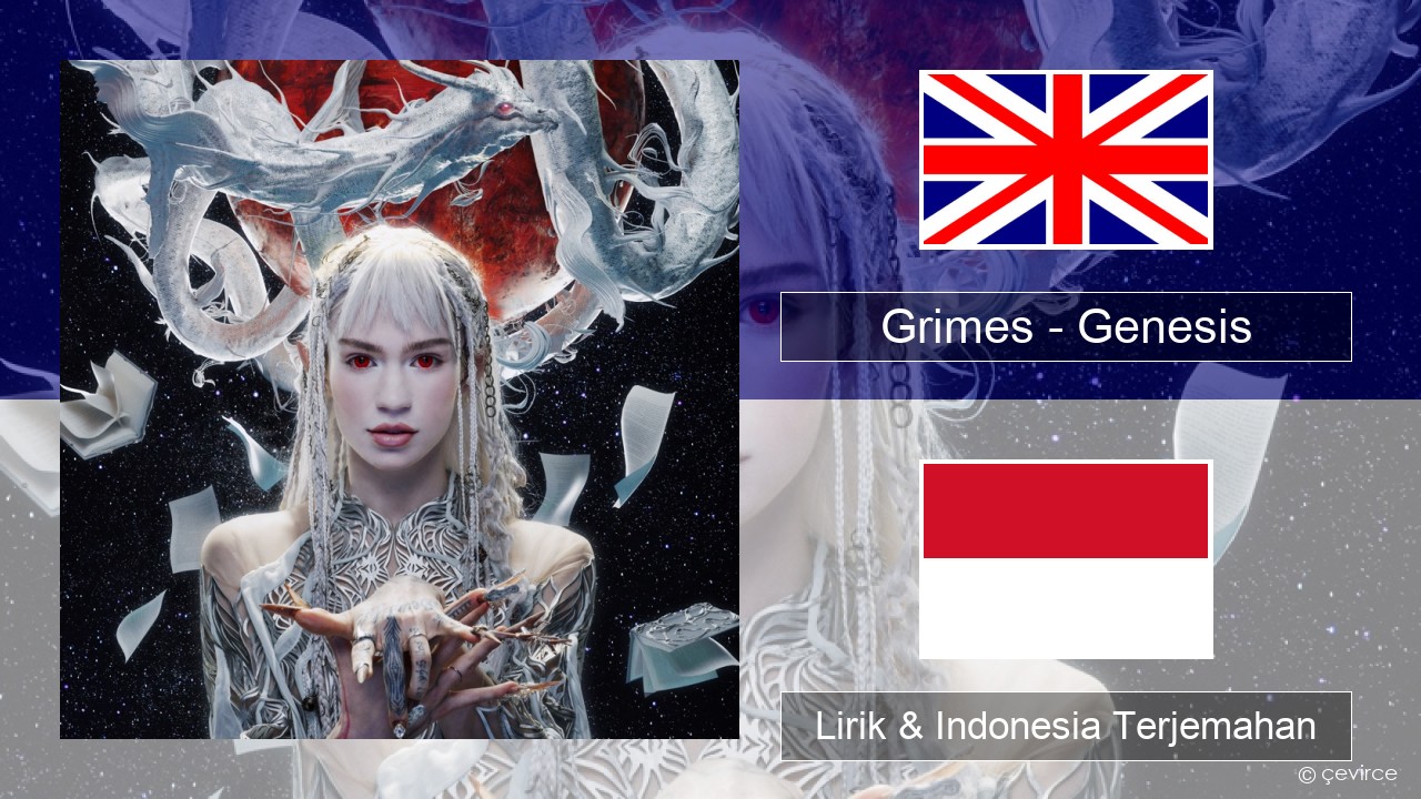 Grimes – Genesis Bahasa Indonesia Lirik & Indonesia Terjemahan