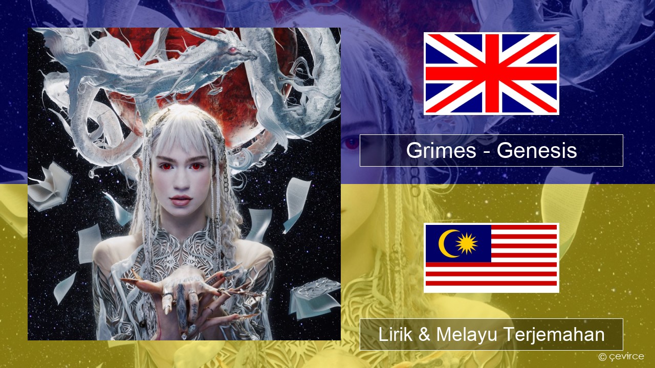 Grimes – Genesis Francais Lirik & Melayu (Malay) Terjemahan