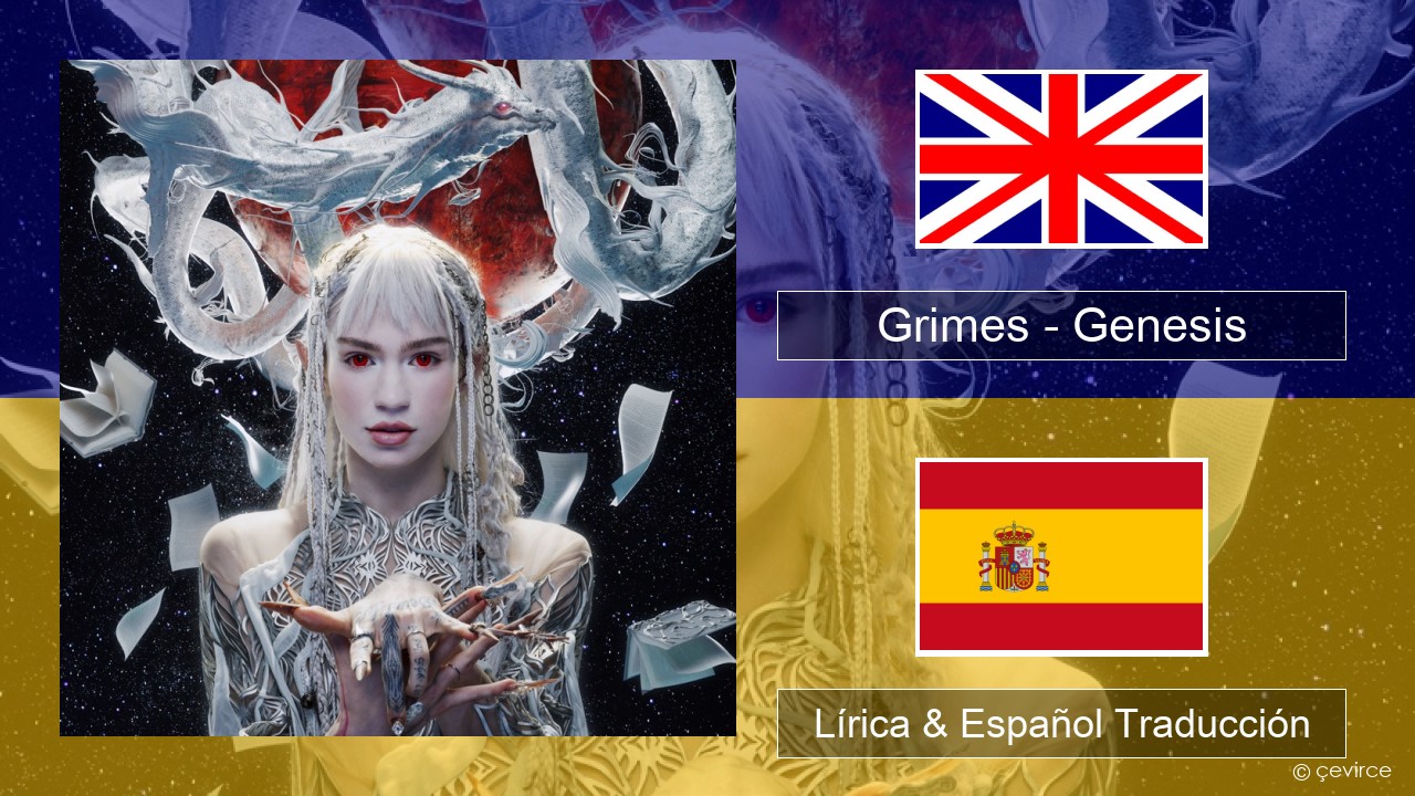 Grimes – Genesis Ingl Lírica & Español Traducción