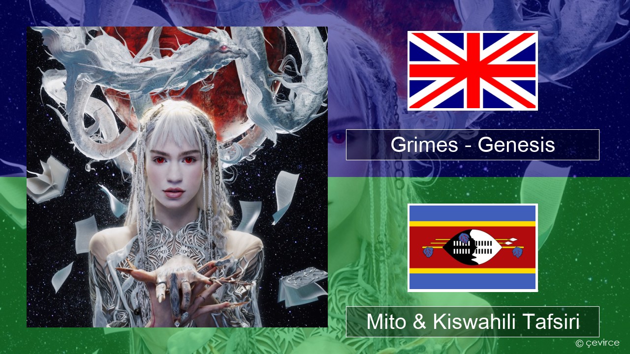 Grimes – Genesis Englishen Mito & Kiswahili Tafsiri