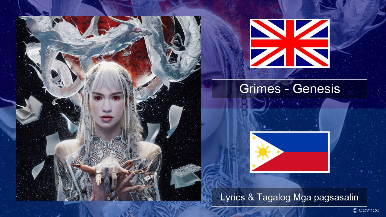 Grimes – Genesis Ingles Lyrics & Tagalog Mga pagsasalin