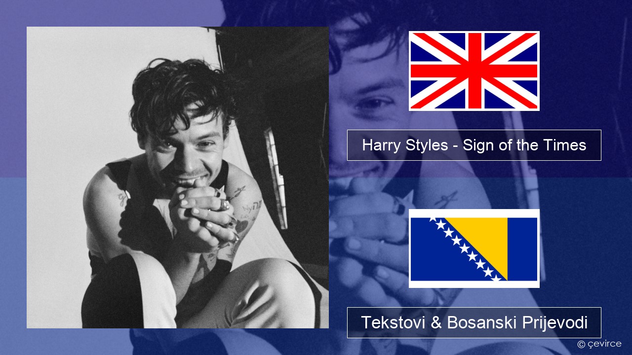 Harry Styles – Sign of the Times Engleski Tekstovi & Bosanski Prijevodi