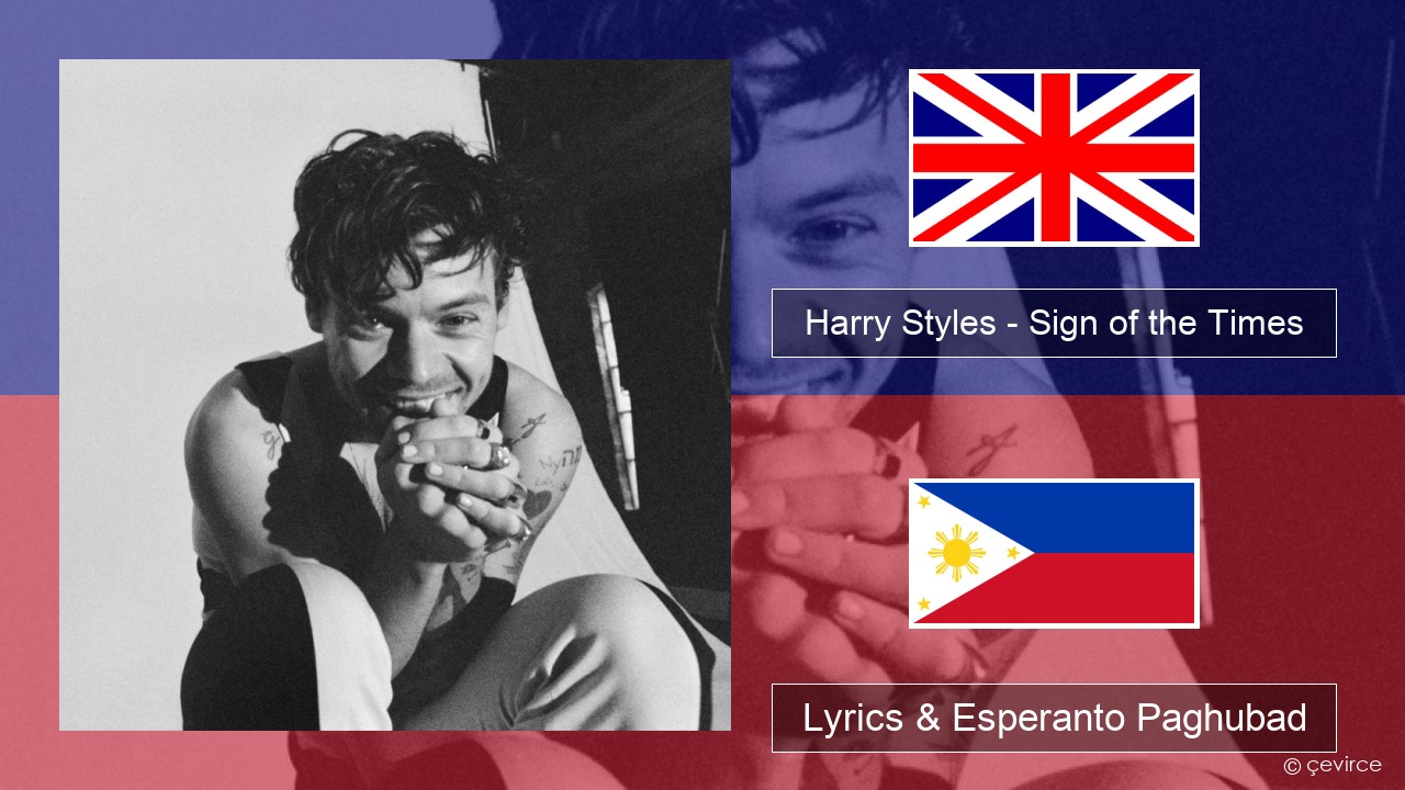 Harry Styles – Sign of the Times English Lyrics & Esperanto Paghubad