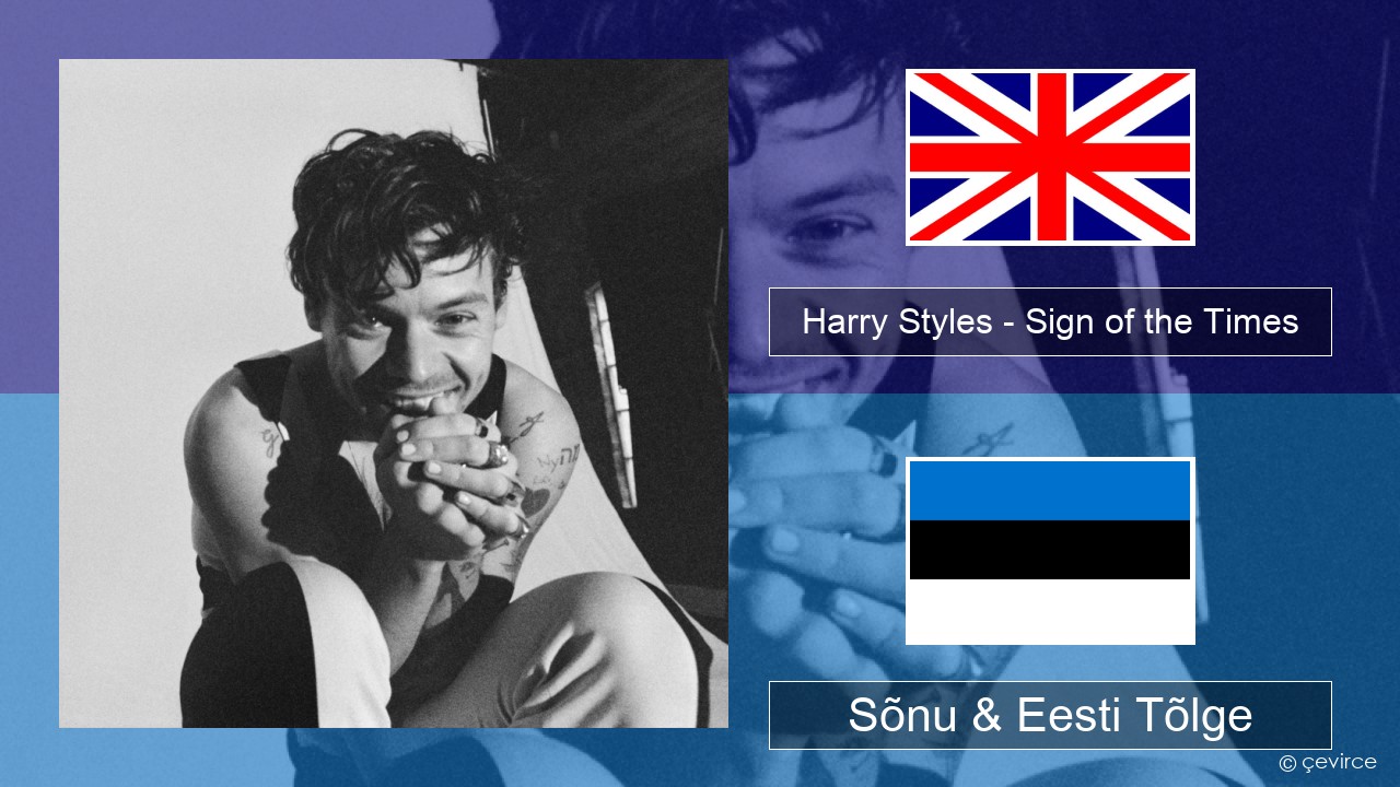 Harry Styles – Sign of the Times Inglise Sõnu & Eesti Tõlge