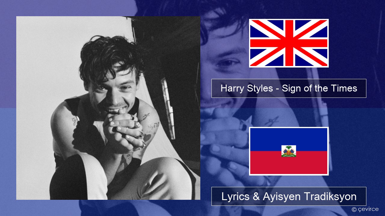 Harry Styles – Sign of the Times Angle Lyrics & Ayisyen Tradiksyon