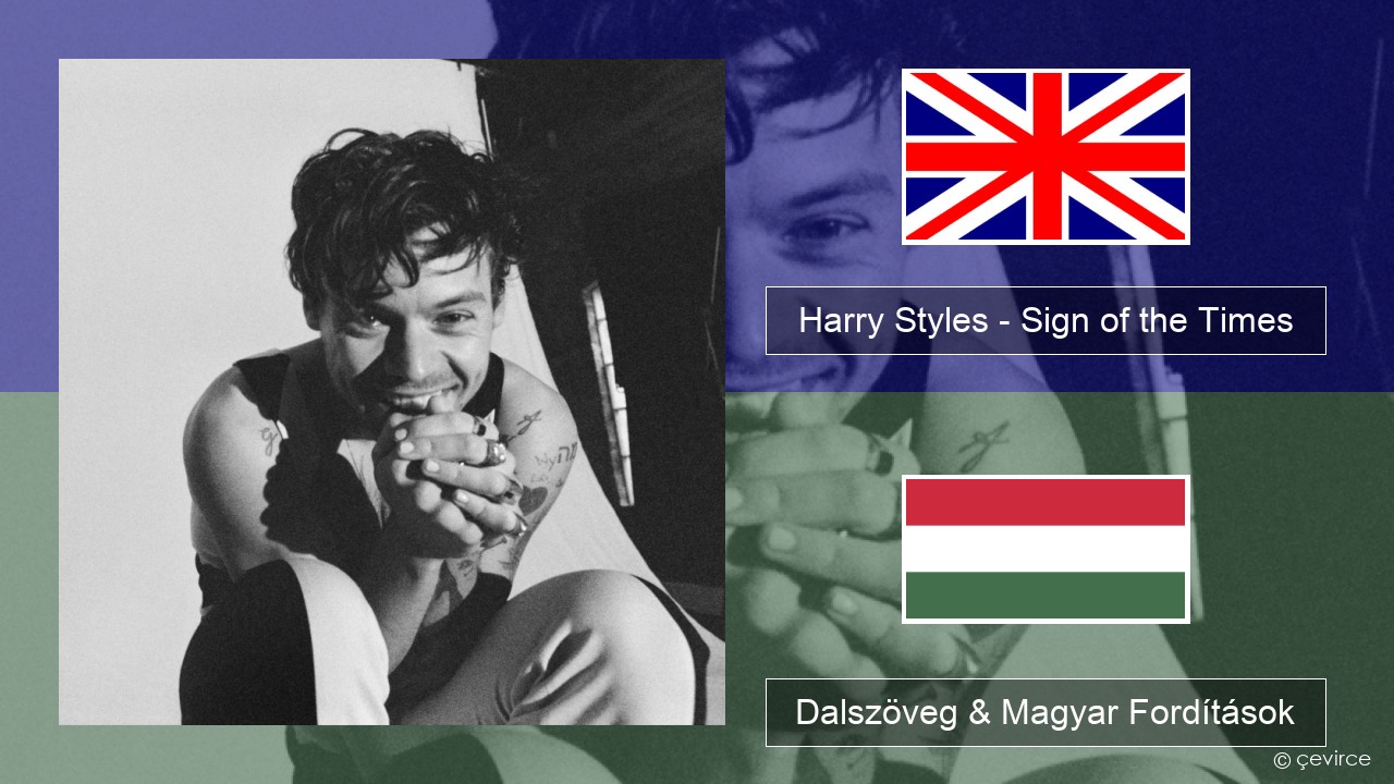 Harry Styles – Sign of the Times Magyar Dalszöveg & Magyar Fordítások