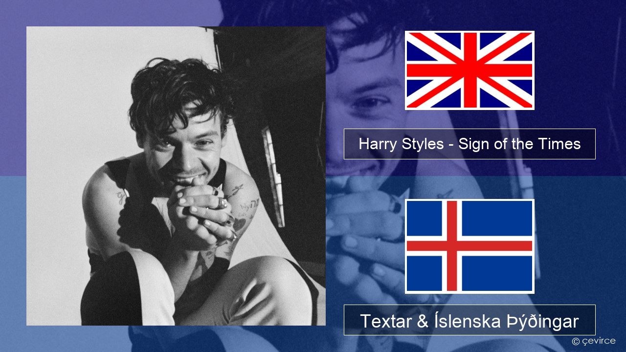 Harry Styles – Sign of the Times Íslenska Textar & Íslenska Þýðingar