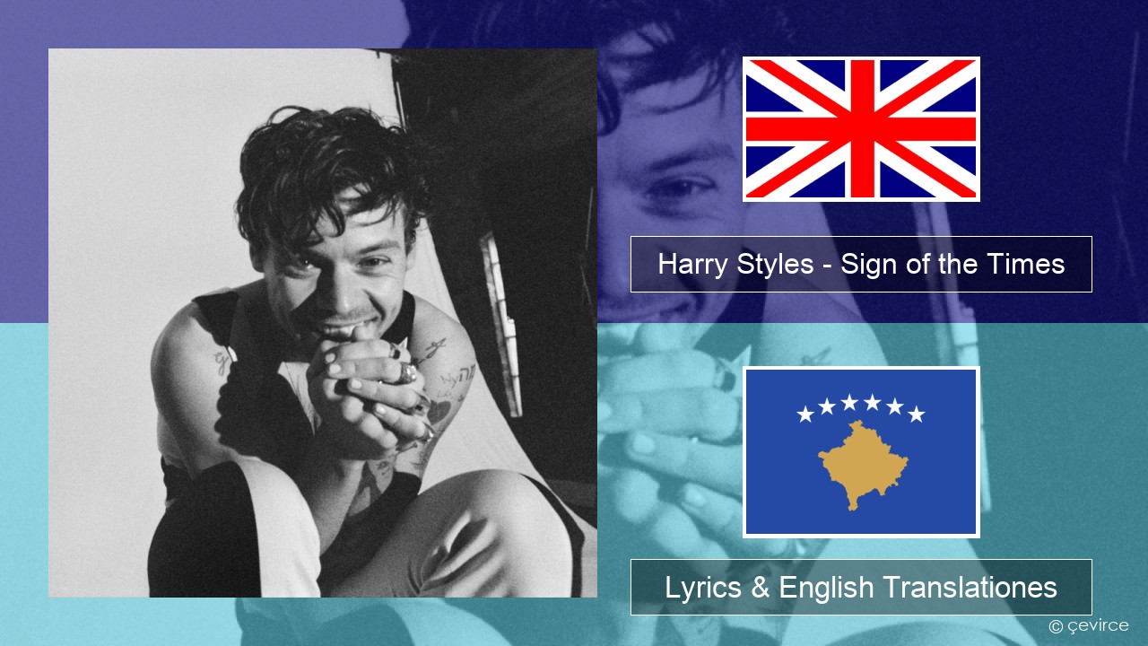 Harry Styles – Sign of the Times Anglorum Lyrics & English Translationes
