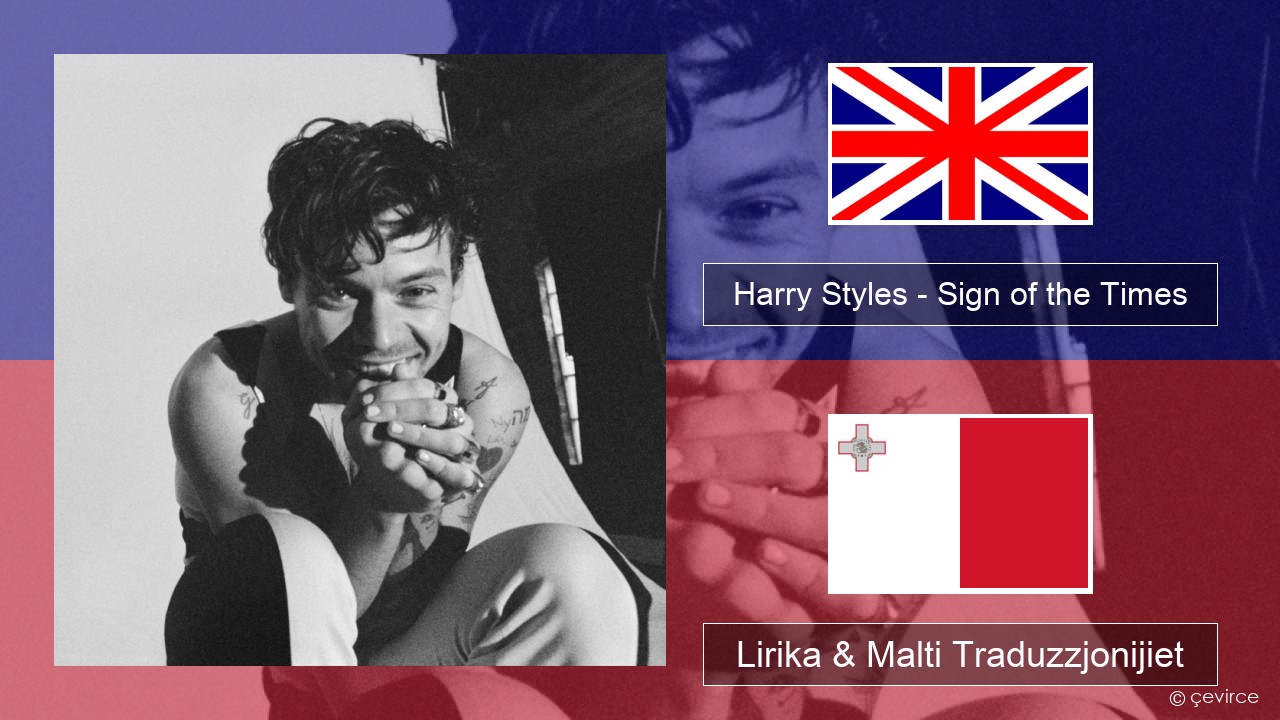 Harry Styles – Sign of the Times Ingliż Lirika & Malti Traduzzjonijiet