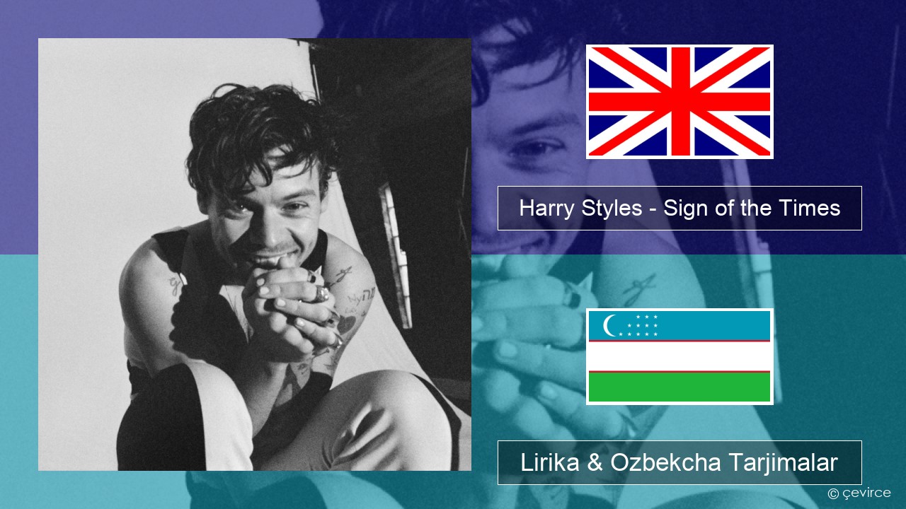 Harry Styles – Sign of the Times Ingliz tili Lirika & Ozbekcha Tarjimalar