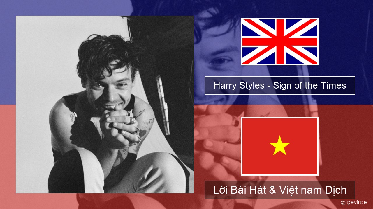 Harry Styles – Sign of the Times Tiếng anh Lời Bài Hát & Việt nam Dịch