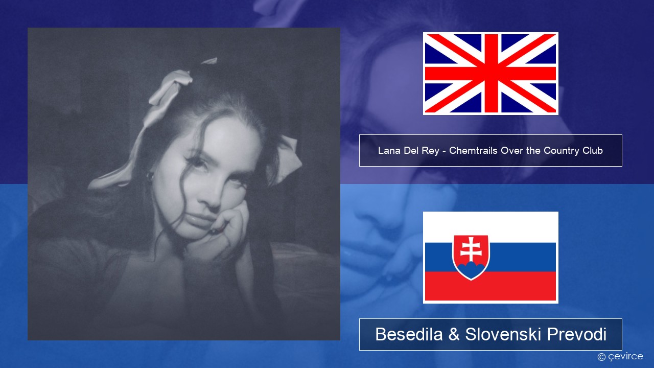 Lana Del Rey – Chemtrails Over the Country Club Slovenščina Besedila & Slovenski Prevodi