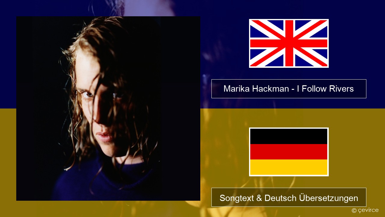 Marika Hackman – I Follow Rivers Englisch Songtext & Deutsch Übersetzungen