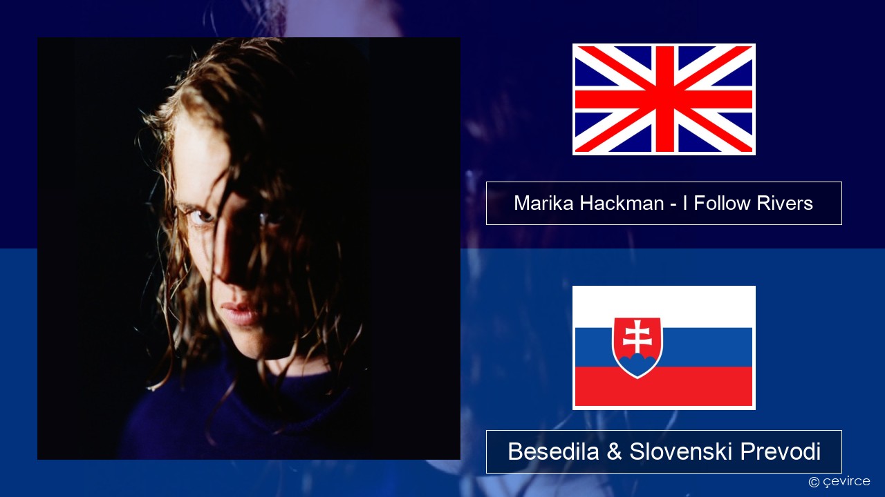 Marika Hackman – I Follow Rivers Slovenščina Besedila & Slovenski Prevodi