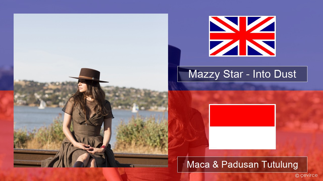 Mazzy Star – Into Dust Sing Maca & Padusan Tutulung