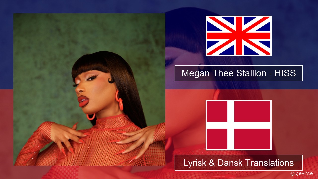Megan Thee Stallion – HISS Engelsk Lyrisk & Dansk Translations