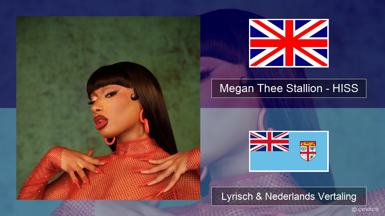 Megan Thee Stallion – HISS Engels Lyrisch & Nederlands Vertaling