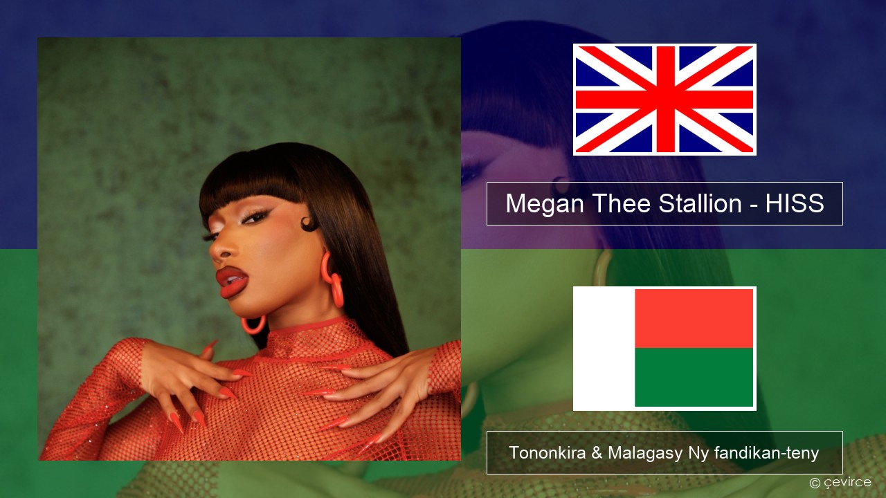 Megan Thee Stallion – HISS Malagasy Tononkira & Malagasy Ny fandikan-teny
