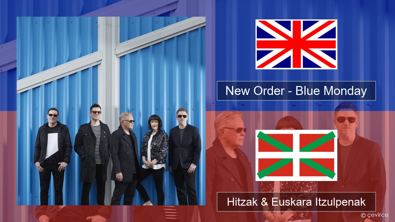 New Order – Blue Monday Ingelesa Hitzak & Euskara Itzulpenak