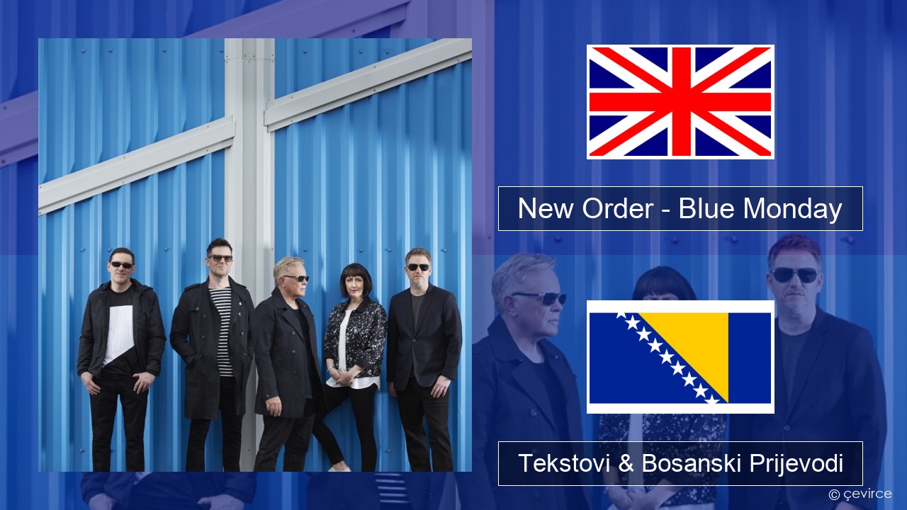 New Order – Blue Monday Engleski Tekstovi & Bosanski Prijevodi