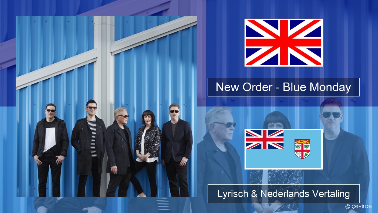New Order – Blue Monday Engels Lyrisch & Nederlands Vertaling