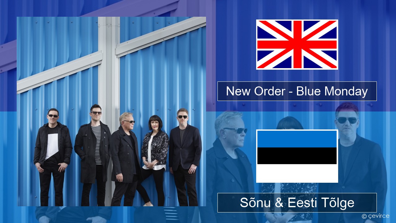 New Order – Blue Monday Inglise Sõnu & Eesti Tõlge