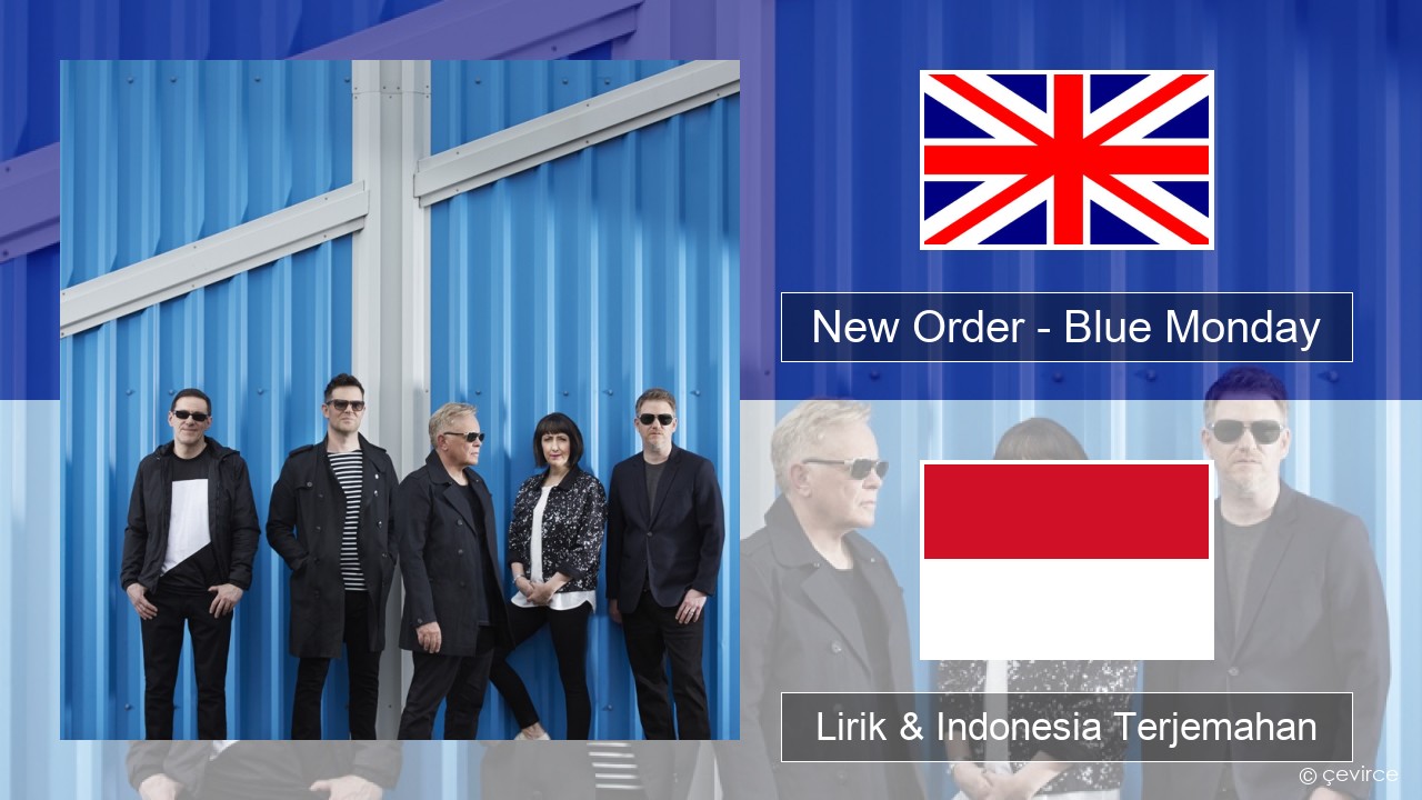New Order – Blue Monday Bahasa Indonesia Lirik & Indonesia Terjemahan