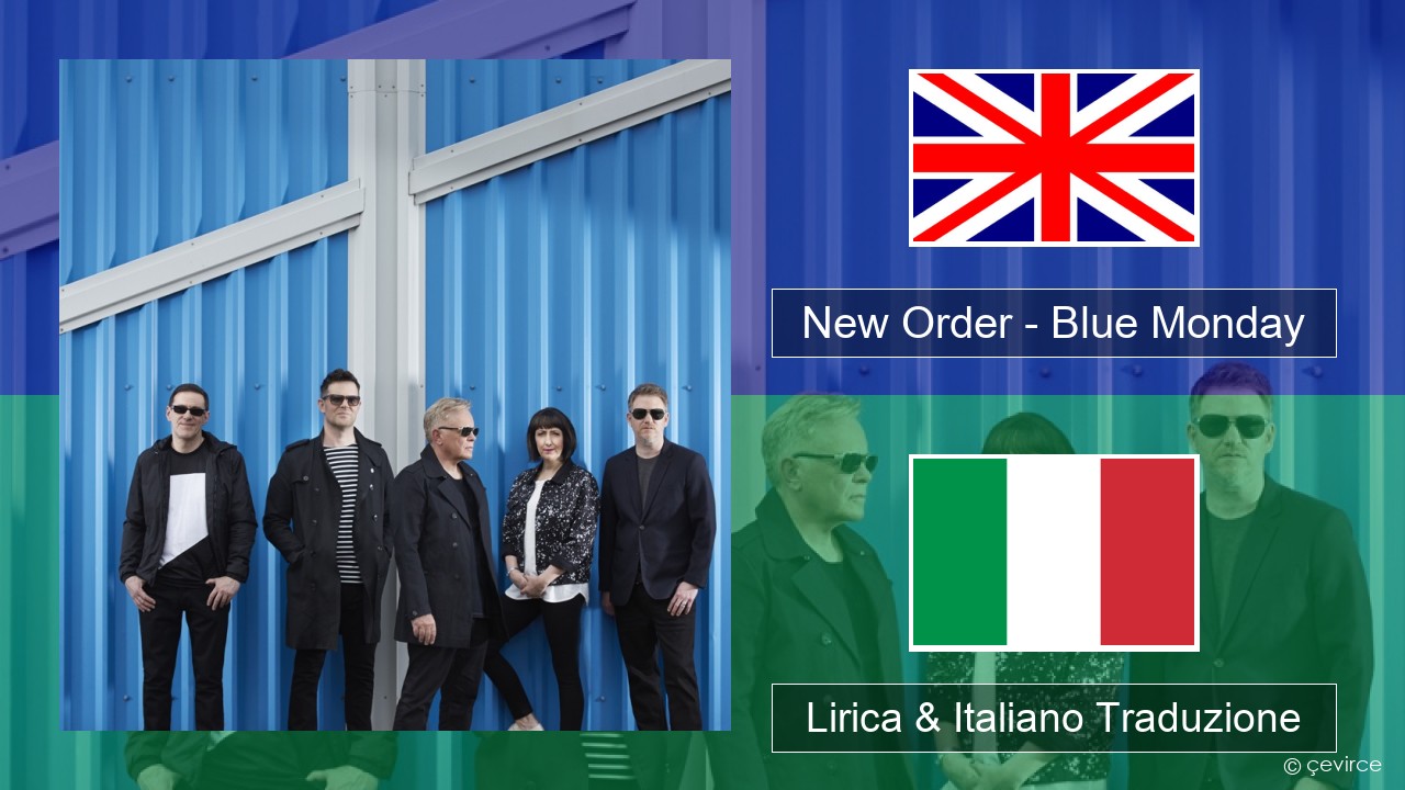 New Order – Blue Monday Inglese Lirica & Italiano Traduzione