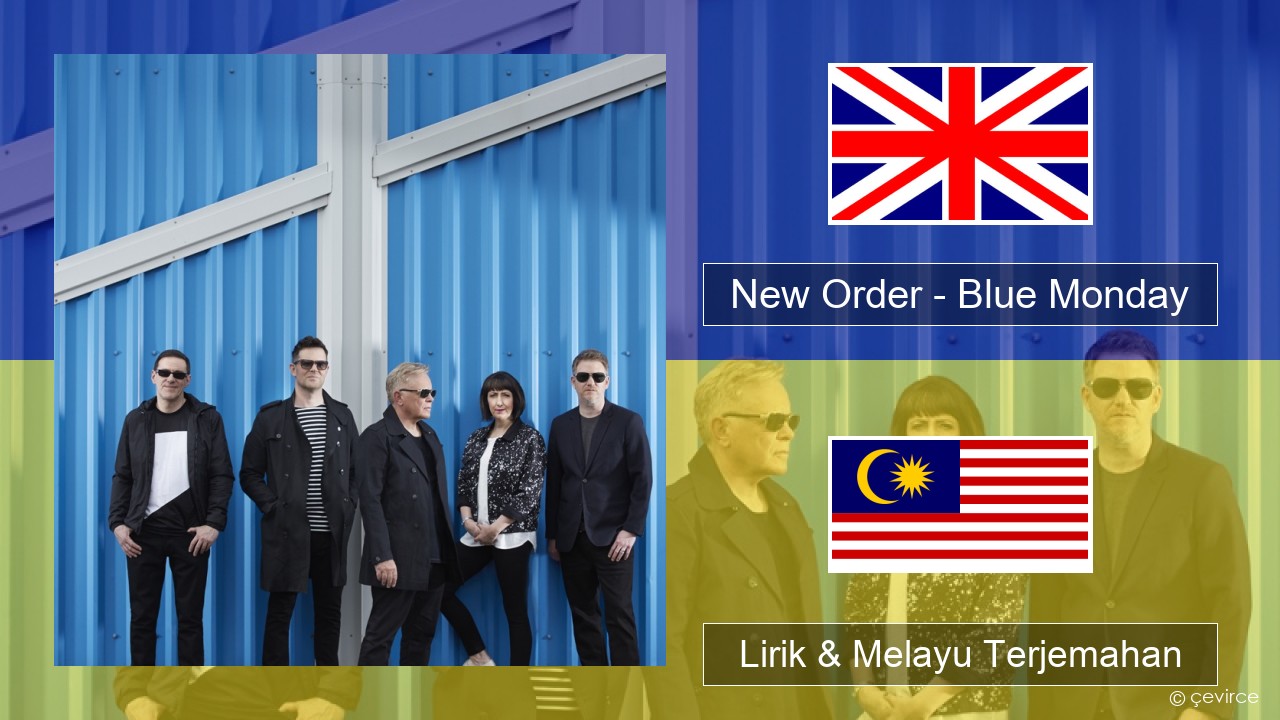 New Order – Blue Monday Francais Lirik & Melayu (Malay) Terjemahan