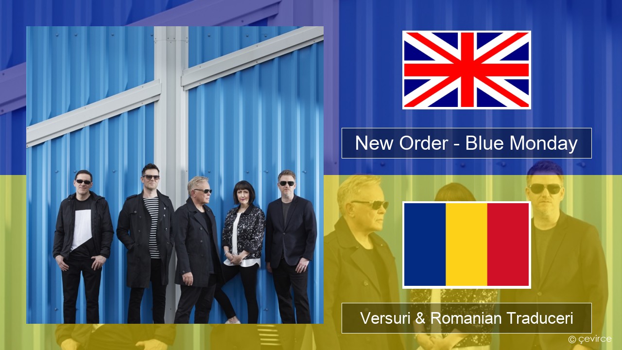 New Order – Blue Monday Română Versuri & Romanian Traduceri