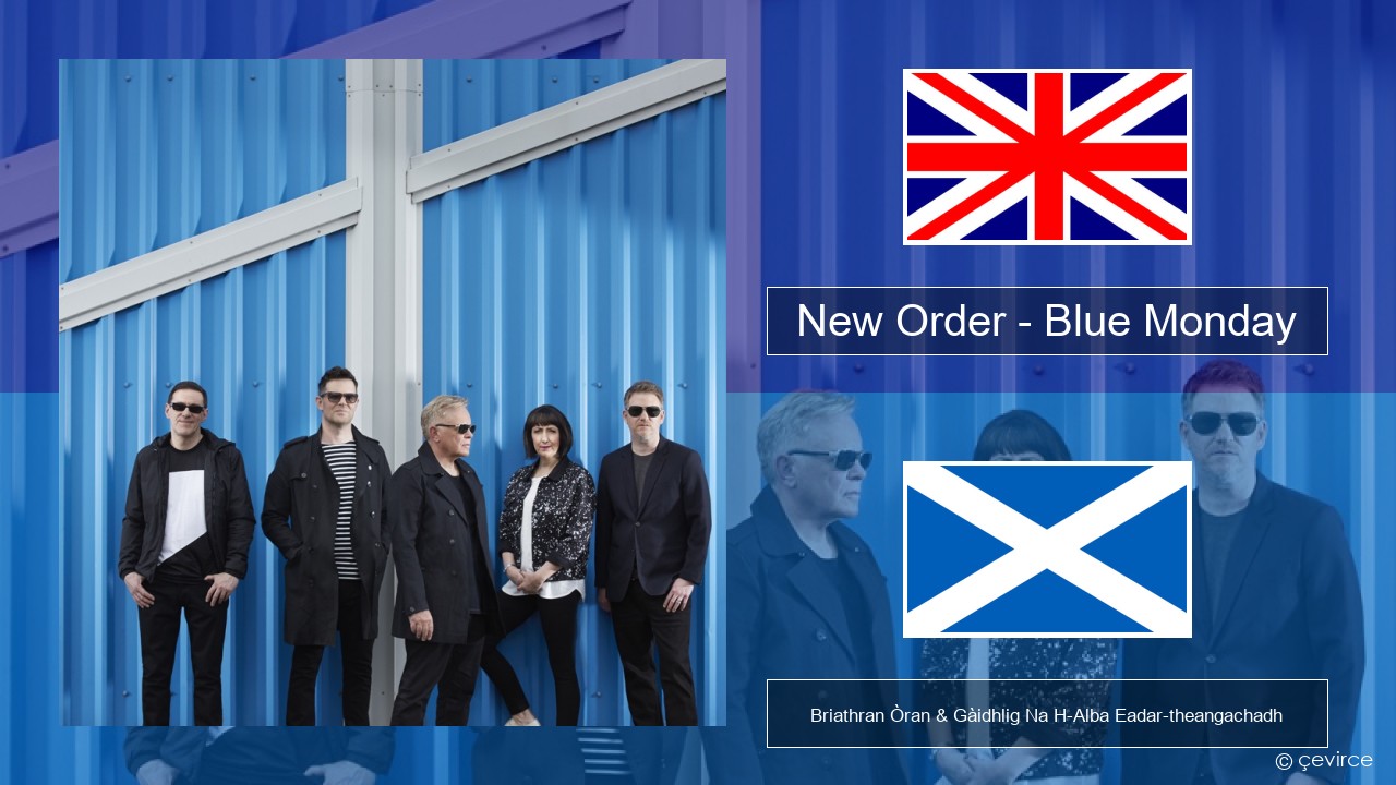 New Order – Blue Monday Gaelic Briathran Òran & Gàidhlig Na H-Alba Eadar-theangachadh