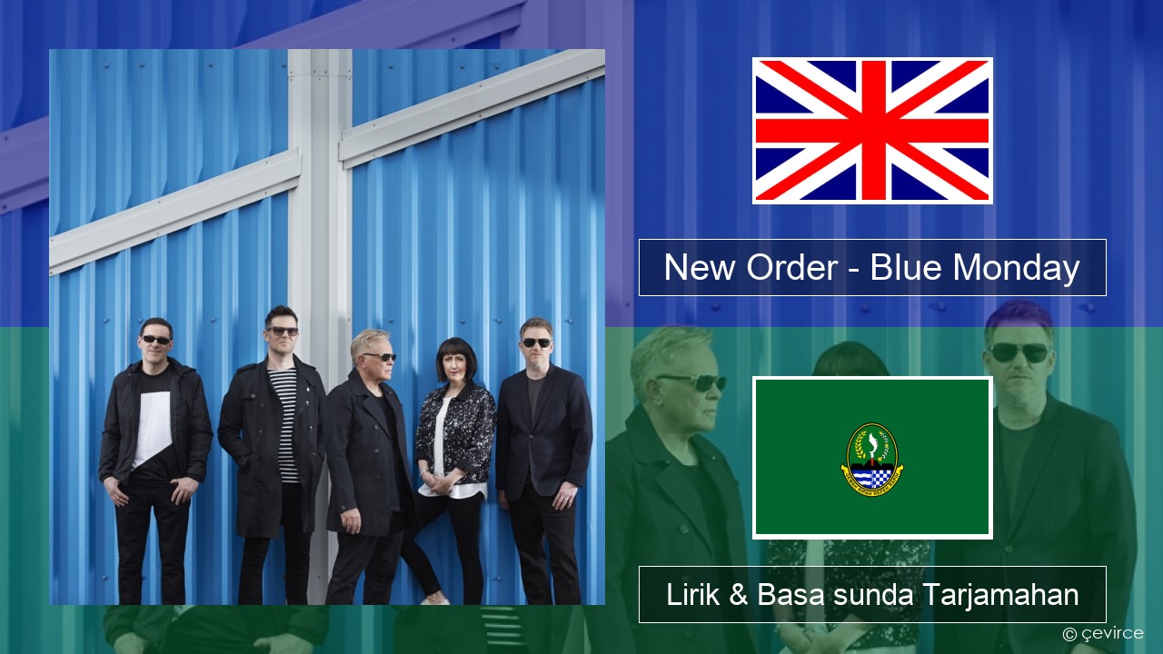 New Order – Blue Monday Basa inggris Lirik & Basa sunda Tarjamahan