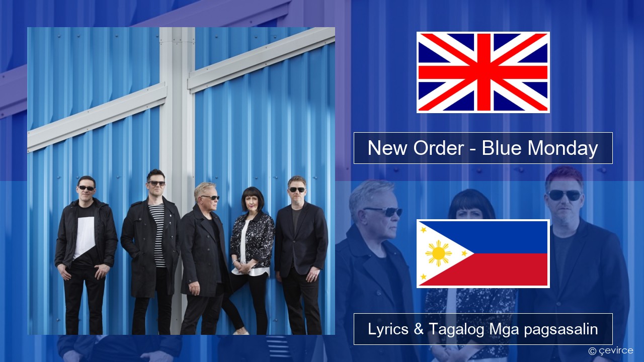 New Order – Blue Monday Ingles Lyrics & Tagalog Mga pagsasalin