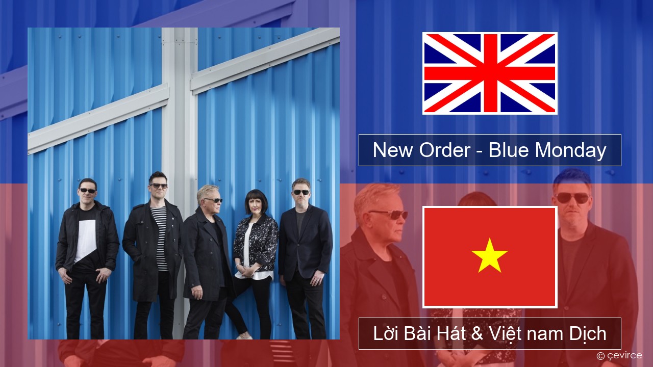 New Order – Blue Monday Tiếng anh Lời Bài Hát & Việt nam Dịch